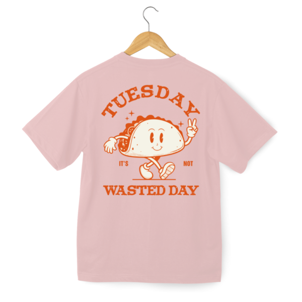 Tuesday It's not Wednesday Round Neck Half Sleeve T-Shirt - Dusty Pink